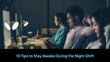 10 Tips to Stay Awake During the Night Shift