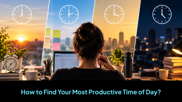 How to Find Your Most Productive Time of Day?
